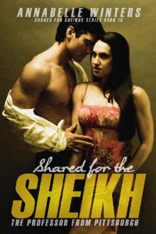 Shared for the Sheikh: A Royal Billionaire Romance Novel (Curves for Sheikhs Series Book 10)