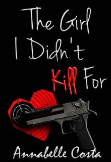 The Girl I Didn't Kill For (Jessie & Nick Book 2) The Girl I Didn't Kill For (Jessie & Nick Book 2)