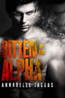 Bitten By the Alpha Bitten By the Alpha