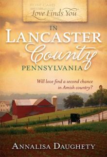 Love Finds You in Lancaster County, Pennsylvania Love Finds You in Lancaster County, Pennsylvania