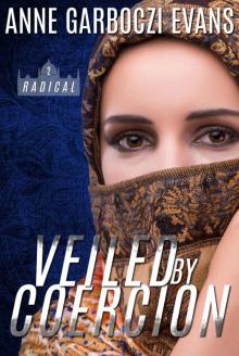 Veiled by Coercion (Radical Book 2)