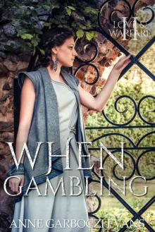 When Gambling (Love and Warfare Series Book 2)