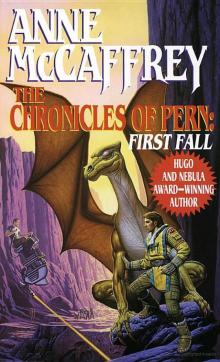 The Chronicles of Pern: First Fall The Chronicles of Pern: First Fall