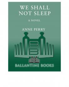We Shall Not Sleep We Shall Not Sleep