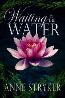 Waiting in the Water (Beyond the Veil Book 2) Waiting in the Water (Beyond the Veil Book 2)