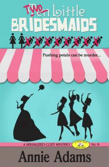 Ten Little Bridesmaids (Serial Episode 9) (The Flower Shop Mystery Series)