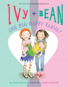 Ivy and Bean One Big Happy Family Ivy and Bean One Big Happy Family