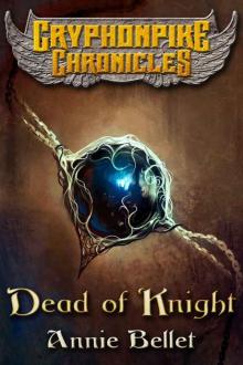 Dead of Knight (The Gryphonpike Chronicles Book 4) Dead of Knight (The Gryphonpike Chronicles Book 4)