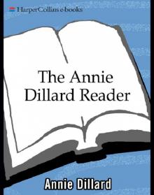 An Annie Dillard Reader An Annie Dillard Reader