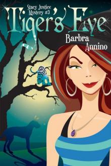 Tiger's Eye (A Stacy Justice Mystery Book Three) Tiger's Eye (A Stacy Justice Mystery Book Three)