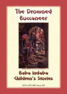 THE DROWNED BUCCANEER--an American Tale THE DROWNED BUCCANEER--an American Tale