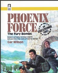 Wilson, Gar - Phoenix Force 05 - The Fury Bombs Wilson, Gar - Phoenix Force 05 - The Fury Bombs