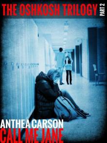 Call me Jane (The Oshkosh Trilogy)