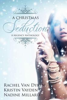 A Christmas Seduction: A Regency Anthology A Christmas Seduction: A Regency Anthology