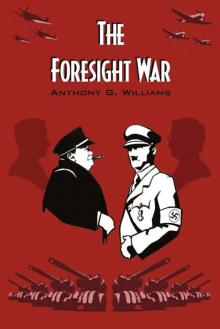 THE FORESIGHT WAR THE FORESIGHT WAR