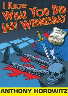 I Know What You Did Last Wednesday I Know What You Did Last Wednesday