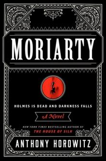 Moriarty (Anthony Horowitz) Moriarty (Anthony Horowitz)