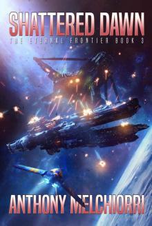 Shattered Dawn (The Eternal Frontier Book 3)