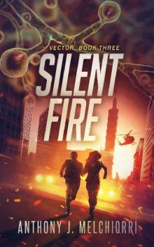 Silent Fire (Vector Book 3) Silent Fire (Vector Book 3)