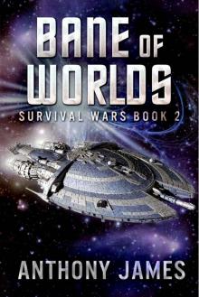 Bane of Worlds (Survival Wars Book 2) Bane of Worlds (Survival Wars Book 2)
