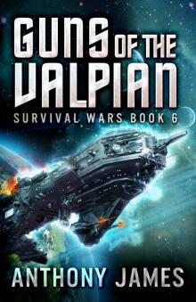 Guns of the Valpian (Survival Wars Book 6) Guns of the Valpian (Survival Wars Book 6)