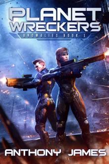 Planet Wreckers (Anomalies Book 1) Planet Wreckers (Anomalies Book 1)