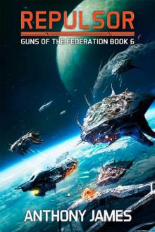Repulsor (Guns of the Federation Book 6)