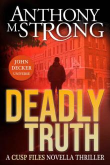 Deadly Truth: John Decker Universe Deadly Truth: John Decker Universe