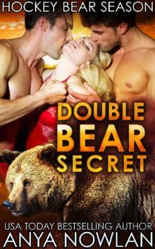 Double Bear Secret: Werebear BBW Menage Romance (Hockey Bear Season Book 2) Double Bear Secret: Werebear BBW Menage Romance (Hockey Bear Season Book 2)