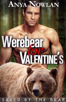 Werebear for Valentine's: Saved by the Bear (BBW Werebear Erotic Romance) Werebear for Valentine's: Saved by the Bear (BBW Werebear Erotic Romance)