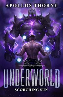 Underworld - Scorching Sun: A LitRPG Series Underworld - Scorching Sun: A LitRPG Series