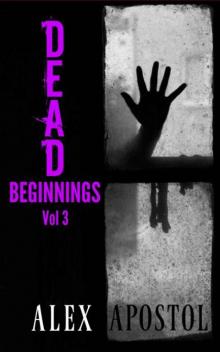 Dead Beginnings | Vol. 3