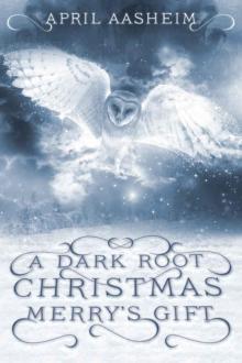 A Dark Root Christmas_Merry's Gift A Dark Root Christmas_Merry's Gift