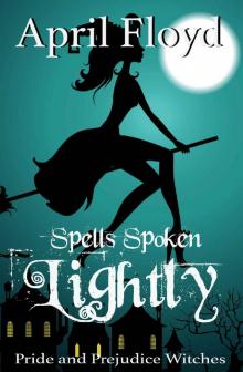 Spells Spoken Lightly: Pride and Prejudice Witches