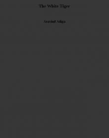 The White Tiger The White Tiger