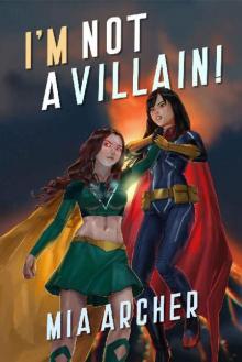 Night Terror & Fialux (Book 5): I'm Not A Villain! Night Terror & Fialux (Book 5): I'm Not A Villain!