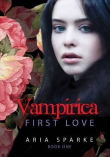 First Love (Vampirica Book 1) First Love (Vampirica Book 1)