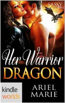 Sassy Ever After: Her Warrior Dragon (Kindle Worlds Novella) Sassy Ever After: Her Warrior Dragon (Kindle Worlds Novella)