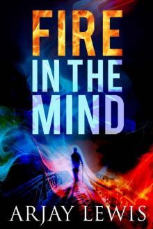 Fire In The Mind: Leonard Wise Book 1 Fire In The Mind: Leonard Wise Book 1