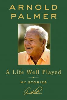 A Life Well Played A Life Well Played