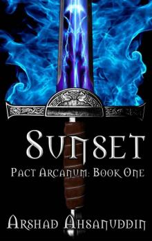 Sunset: Pact Arcanum: Book One