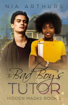 The Bad Boy’s Tutor: Hidden Masks Book 1 The Bad Boy’s Tutor: Hidden Masks Book 1