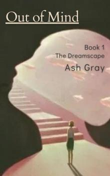 Out of Mind (The Dreamscape, #1) Out of Mind (The Dreamscape, #1)