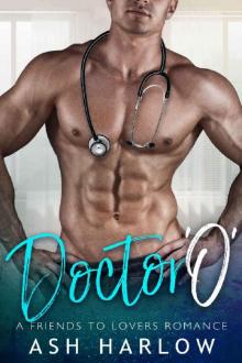 Doctor O: A Friends to Lovers Romance