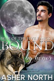 Bound by Honor (War of the Five Fangs Book 0)