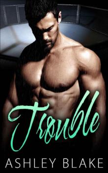 Trouble