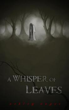 A Whisper of Leaves A Whisper of Leaves