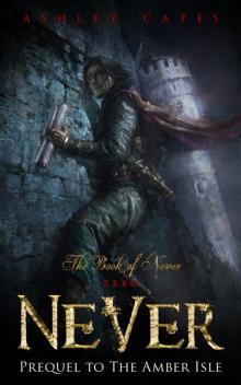 Never (Prequel to The Amber Isle) Never (Prequel to The Amber Isle)