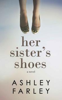 Her Sister's Shoes Her Sister's Shoes
