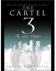 The Cartel 3: The Last Chapter The Cartel 3: The Last Chapter